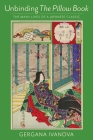 Unbinding the Pillow Book: The Many Lives of a Japanese Classic Cover Image