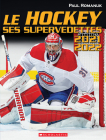 Le Hockey: Ses Supervedettes 2021-2022 By Paul Romanuk Cover Image
