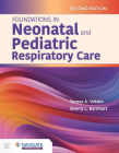 Foundations in Neonatal and Pediatric Respiratory Care By Teresa A. Volsko, Sherry Barnhart Cover Image
