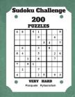 Sudoku Challenge 200 Puzzles Very Hard: Large Print Sudoku Puzzle Book (Very Hard) By Pasquale Rylaarsdam Cover Image