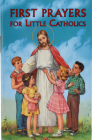 First Prayers for Little Catholics Cover Image