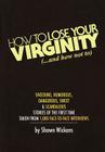 How to Lose Your Virginity By Shawn Wickens Cover Image