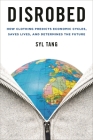 Disrobed: How Clothing Predicts Economic Cycles, Saves Lives, and Determines the Future By Syl Tang Cover Image