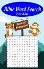 Bible Word Search For Kids: The Book of Philippians By T. W. Pope, Breana Pope Cover Image