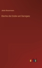 Oberlins drei Stufen und Sturreganz By Jakob Wassermann Cover Image