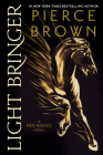 Light Bringer: A Red Rising Novel (Red Rising Series #6) By Pierce Brown Cover Image