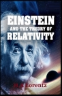 Hendrik Antoon Lorentz: The Einstein Theory of Relativity-Original Edition(Annotated) By Hendrik Antoon Lorentz Cover Image