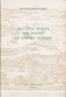 Multiple Spaces: The Poetry of Rafael Alberti By Salvador Jiménez-Fajardo Cover Image