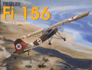 Fieseler Fi 156 Storch (Schiffer Military History) By Heinz J. Nowarra Cover Image