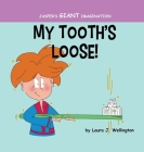 My Tooth's Loose: Jasper's Giant Imagination Cover Image