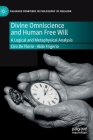 Divine Omniscience and Human Free Will: A Logical and Metaphysical Analysis (Palgrave Frontiers in Philosophy of Religion) Cover Image