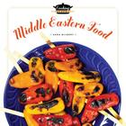 Cooking School: Middle-Eastern Food By Sara Gilbert Cover Image