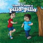 Vamos a Jugar a Pilla-Pilla (Let's Play Tag) By Sara Milner, Eida de la Vega (Translator) Cover Image