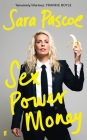 Sex Power Money By Sara Pascoe Cover Image