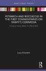 Petrarch and Boccaccio in the First Commentaries on Dante's Commedia: A Literary Canon Before Its Official Birth By Luca Fiorentini Cover Image