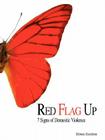Red Flag Up: 7 Signs of Domestic Violence By Debora Hamilton Cover Image