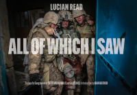 All of Which I Saw: With the US Marine Corps in Iraq By Lucian Read, Dan Rather (Foreword by), Congressman Seth Moulton (Other) Cover Image
