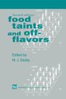 Food Taints and Off-Flavours By M. J. Saxby Cover Image