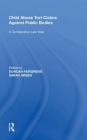 Child Abuse Tort Claims Against Public Bodies: A Comparative Law View By Duncan Fairgrieve (Editor), Sarah Green (Editor) Cover Image