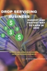 Guide To Drop Servicing Business: Best Business Model To Earn In 2020, Earn 6-Figures Income By Muhammad Hashim (Editor), Muhammad Umar (Narrated by), Muhammad Hassan Cover Image