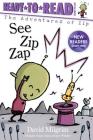 See Zip Zap: Ready-to-Read Ready-to-Go! (The Adventures of Zip) By David Milgrim, David Milgrim (Illustrator) Cover Image