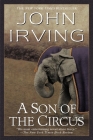 A Son of the Circus: A Novel By John Irving Cover Image