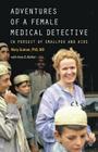 Adventures of a Female Medical Detective: In Pursuit of Smallpox and AIDS By Mary Guinan, Anne D. Mather Cover Image