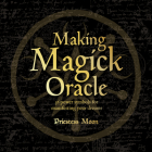 Making Magick Oracle  : 36 Power symbols for manifesting your dreams By Priestess Moon, Preistess Moon Cover Image