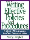 Writing Effective Policies and Procedures: A Step-By-Step Resource for Clear Communication By Nancy Campbell Cover Image