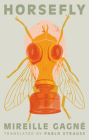Horsefly By Mireille Gagné, Pablo Strauss (Translator) Cover Image