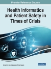 Health Informatics and Patient Safety in Times of Crisis By Narasimha Rao Vajjhala (Editor), Philip Eappen (Editor) Cover Image