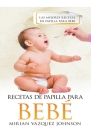 Recetas de papilla para bebé By Mirian Vázquez Johnson Cover Image