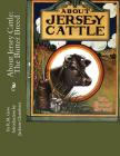 About Jersey Cattle: The Butter Breed By Jackson Chambers (Introduction by), R. M. Gow Cover Image