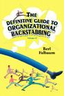 The Definitive Guide to Organizational Backstabbing: Volume II Cover Image
