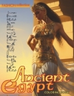 Ancient Egypt Coloring Book for Adults: A Fashion Experience through the Sands of Time Give Life to Beautiful Models, Dresses and Jewelry. Cover Image