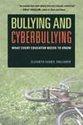 Bullying and Cyberbullying: What Every Educator Needs to Know By Elizabeth Kandel Englander Cover Image