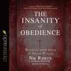 Insanity of Obedience: Walking with Jesus in Tough Places Cover Image