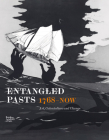 Entangled Pasts, 1768-Now: Art, Colonialism and Change Cover Image