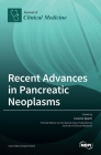 Recent Advances in Pancreatic Neoplasms By Cosimo Sperti (Guest Editor) Cover Image