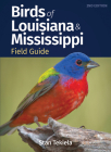 Birds of Louisiana & Mississippi Field Guide (Bird Identification Guides) By Stan Tekiela Cover Image