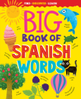 Big Book of Spanish Words (Find, Discover, Learn) By Clever Publishing, Clever Publishing (Illustrator) Cover Image