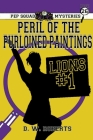 Pep Squad Mysteries Book 26: Peril of the Purloined Paintings By Daniel Roberts, Daniel Roberts (Artist) Cover Image