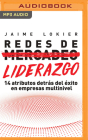 Redes de Liderazgo (Narración En Castellano): 14 Atributos Detrás del Éxito En Empresas Multinivel By Jaime Lokier, Enric Puig (Read by) Cover Image