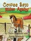 Cowee Sam Rides Again By Claire Suminski, Annie Suminski Cover Image