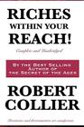Riches Within Your Reach! Complete and Unabridged By Robert Collier Cover Image