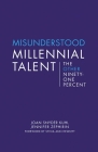 Misunderstood Millennial Talent: The Other Ninety-One Percent (Center for Talent Innovation) By Joan Snyder Kuhl, Jennifer Zephirin, Sylvia Ann Hewlett (Foreword by) Cover Image