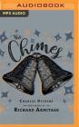 The Chimes: A Goblin Story of Some Bells That Rang an Old Year Out and a New Year in By Charles Dickens, Richard Armitage (Read by) Cover Image