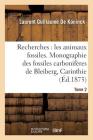Recherches Sur Les Animaux Fossiles. Monographie Des Fossiles Carbonifères Tome 2: de Bleiberg En Carinthie (Sciences) By Laurent Guillaume De Koninck Cover Image
