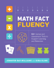Math Fact Fluency: 60+ Games and Assessment Tools to Support Learning and Retention Cover Image