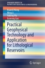Practical Geophysical Technology and Application for Lithological Reservoirs By Huandi Wang, Ming Li, Yadong Wu Cover Image